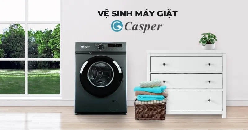 Vệ sinh máy giặt Casper đúng cách